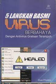 5 langkah basmi virus berbahaya dengan antivirus gratisan terampuh