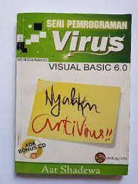 Seni pemrograman virus menggunakan visual basic 6.0