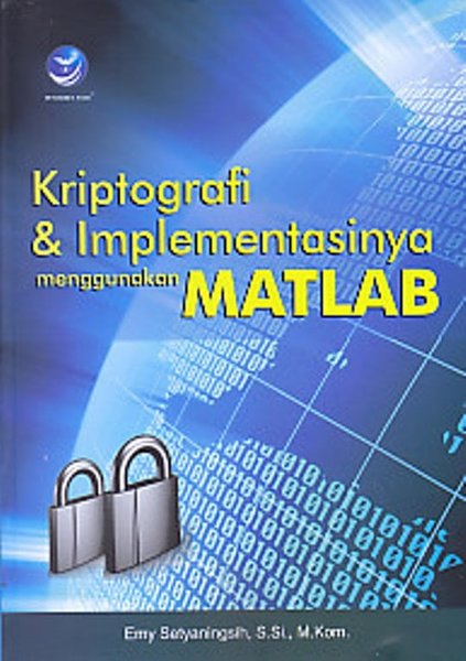 Kriptografi dan implementasi menggunakan matlab