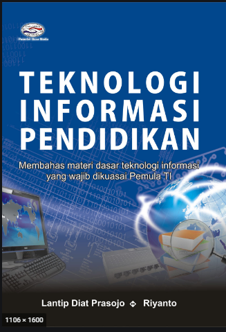 Teknologi informasi  pendidikan membahas meteri dasar teknolgi informasi yang wajib dikuasai pemula TI