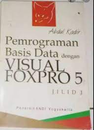 Pemrograman basis data dengan visual foxpro 5 jilid 1