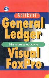 Aplikasi general ledger menggunakan visual foxpro