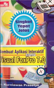 Singkat tepat jelas membuat aplikasi interaktif visual foxpro 7.0