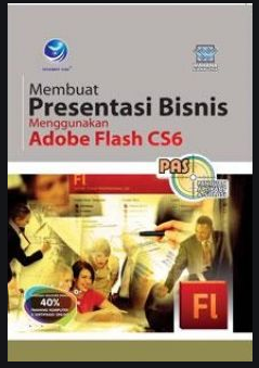 Pas panduan aplikatif & solusi membuat  presentasi bisnis menggunakan adobe flash CS6