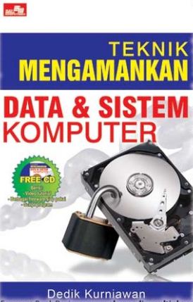 Teknik mengamankan data & sistem komputer
