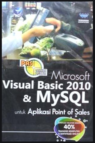 Panduan aplikatif & solusi microsoft visual basic 2010 & mysql untuk aplikasi point of sales