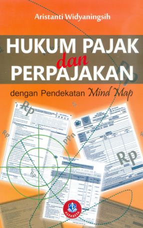 Hukum pajak dan perpajakan : dengan pendekatan mind map