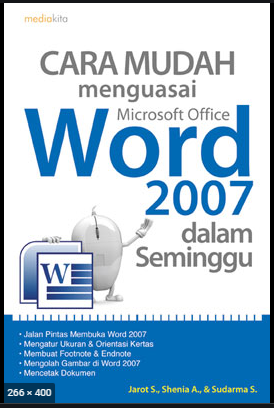 Cara mudah menguasai microsoft office word 2007 dalam seminggu