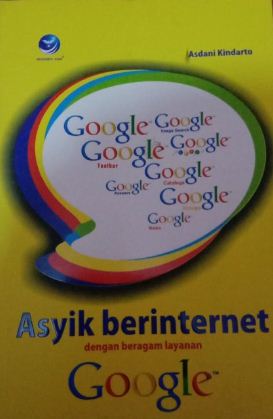 Asyik berinternet dengan beragam layanan google