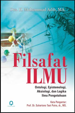 Filsafat ilmu ontologi,aksiologi,dan logika ilmu pengetahuan