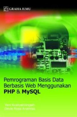 Pemrograman basis data berbasis web menggunakan php dan mysql