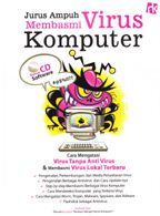 Jurus ampuh membasmi virus komputer