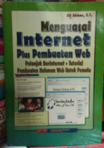 Menguasai internet plus pembuatan web petunjuk berinternet + tutorial pembuatan halaman web untuk pemula