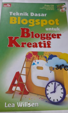 Teknik dasar blogspot untuk blogger kreatif