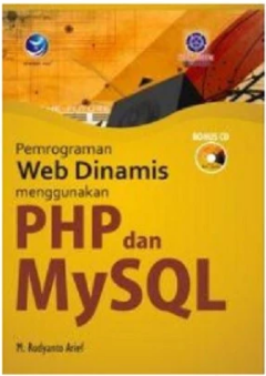 Pemrograman web dinamis menggunakan PHP dan My SQL
