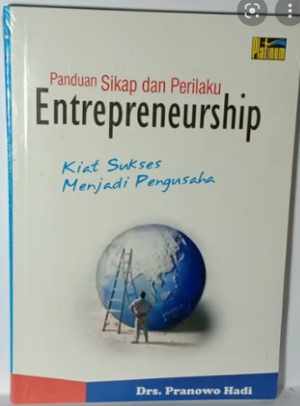 Panduan Sikap Dan Perilaku Entrepreneurship Kiat Sukses Menjadi ...