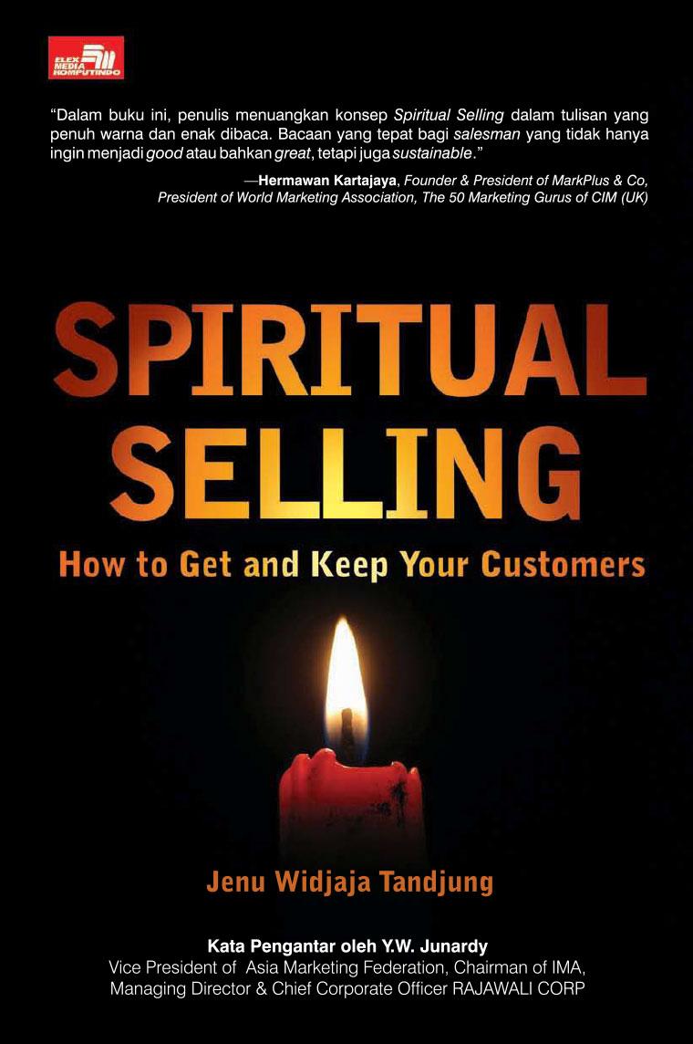 Spiritual selling = how to get and keep your customers