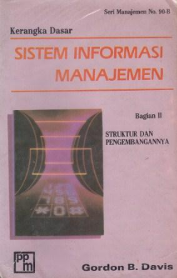 Kerangka dasar sistem informasi manajeman bagian II struktur dan pengembangannnya