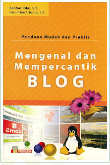 Panduan mudah dan praktis mengenal dan mempercantik blog