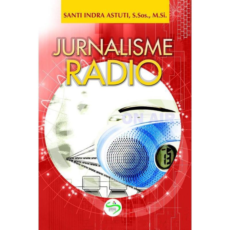 Jurnalisme radio teori dan praktik