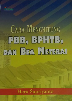 Cara menghitung PBB, BPHTB, dan bea meterai