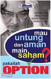 Mau untung dan aman main saham? pakailah option