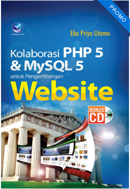 Kolaborasi PHP 5 dan MySql 5 Untuk Pengembangan Website