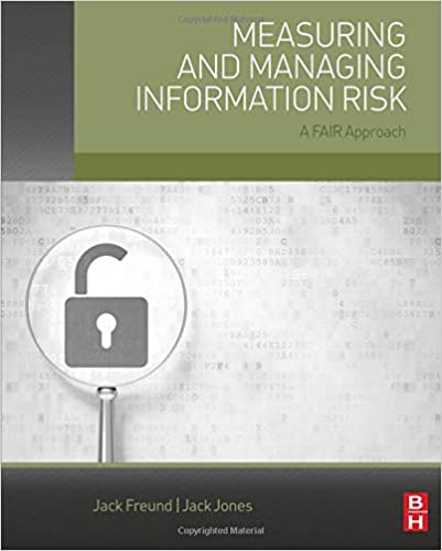 Measuring and managing information risk : a fair approach