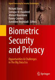 Biometric security and privacy : opportunities & challenges in the big data era