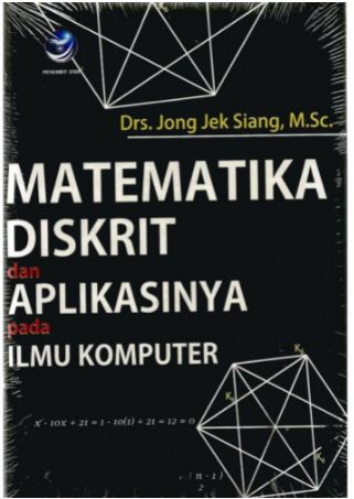 Matematika diskrit dan aplikasinya pada ilmu komputer