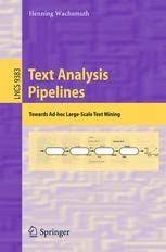 Text analysis pipelines : towards ad-hoc large-scale text mining