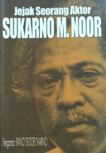 Jejak seorang aktor Sukarno M. Noor dalam film Indonesia