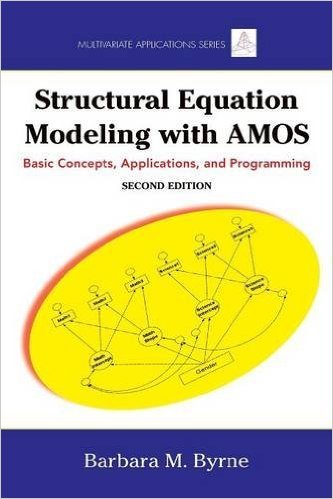 Structural equation modeling with amos : basic concepts, applications, and programming