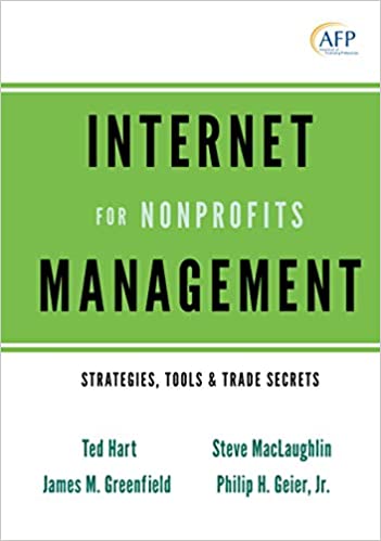 Internet for nonprofits management : strategi, tools & trade secrets