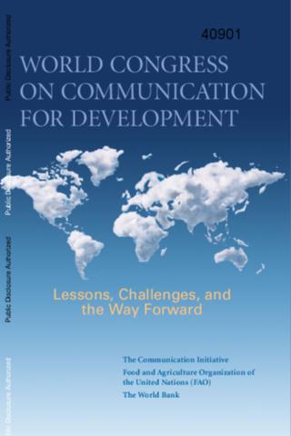 World congress on communication for development : lesson, challenges, and the way forward