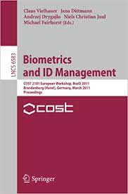Biometrics and id management : COST 2101 european workshop, bioID 2011 brandenburg (havel), germany, march 2011 proceedings
