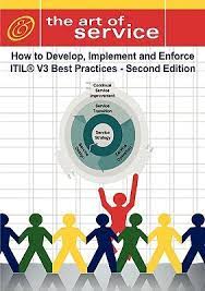 The art of service : how to develop, implement and enforce ITIL v3 best practices