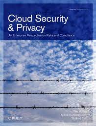 Cloud security and privacy : an enterprise perspective on risks and compliance