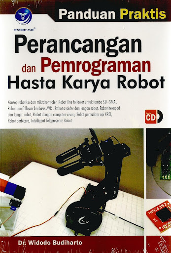 Panduan praktis perancangan dan pemrograman hasta karya robot