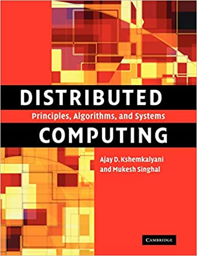 Distributed computing : principles, algorithms, and systems