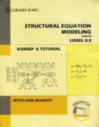 Structural equation modeling dengan lisrel 8.8