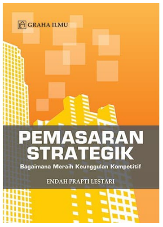Pemasaran strategik bagaimana meraih keunggulan kompetitif