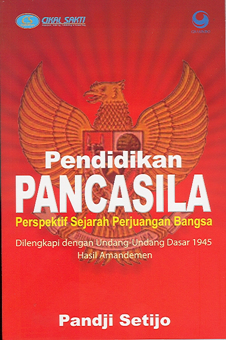 Pendidikan pancasila : perspektif sejarah perjuangan bangsa