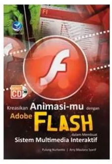 Kreasi animasi-mu dengan adobe flashdalam membuat sistem multimedia interkatif