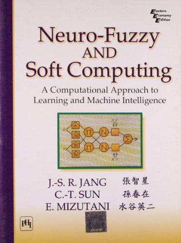 Neuro-fuzzy and soft computing : a computational approach to learning and machine intelligence