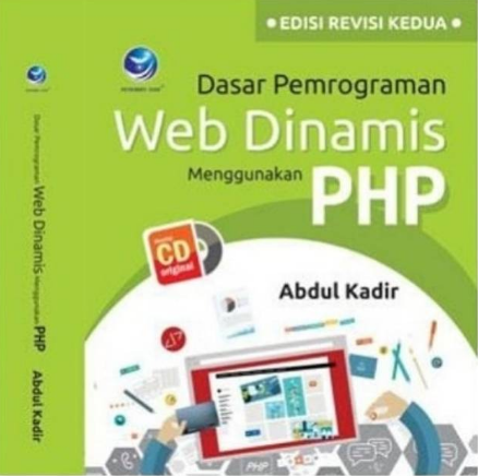 Dasar pemrograman web dinamis menggunakan PHP edisi revisi kedua