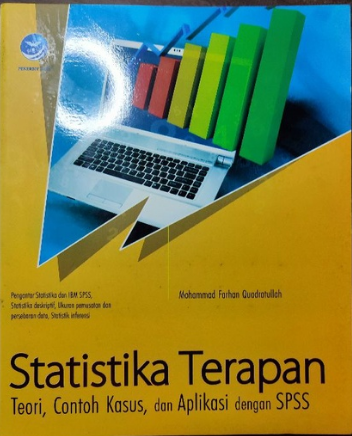 Statistika terapan teori, contoh kasus, dan aplikasi dangan SPSS
