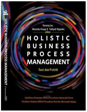 Holistic business process management teori dan praktik