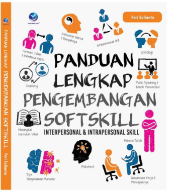 Panduan lengkap pengembangan soft skill