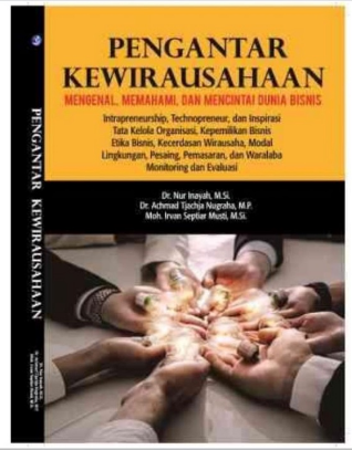 Pengantar kewirausahaan mengenal, memahami dan mencintai dunia bisnis